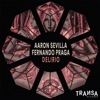 Aaron Sevilla & Fernando Praga - Delirio - Single