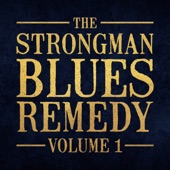 The Strongman Blues Remedy/Steve Strongman - White Lightnin'