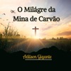 O Milágre da Mina de Carvão
