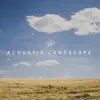 Stream & download Acoustic Landscape