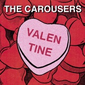 The Carousers - Valentine