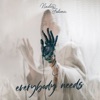 Everybody Needs - Single