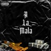 A la Mala - Single