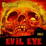 Ghoultown - Evil Eye