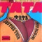 Tata - Justice Toch & Artistic Raw lyrics