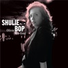 Shulie a Bop - Single