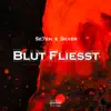 Stream & download Blut Fliesst (Single Version) [feat. Silver]