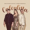 Calculista by Dom Vittor & Gustavo, Marília Mendonça iTunes Track 1