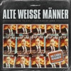 Alte Weiße Männer - Single