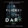 Stacy Willingham - A Flicker in the Dark