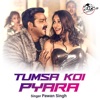 Tumsa Koi Pyara - Single