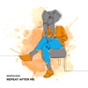 Repeat After Me - EP