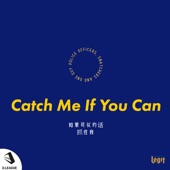 Catch Me If You Can (feat. Ryo'LEFTY'Miyata) artwork