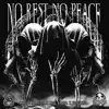 No Rest No Peace (feat. Sinizter) - Single album lyrics, reviews, download