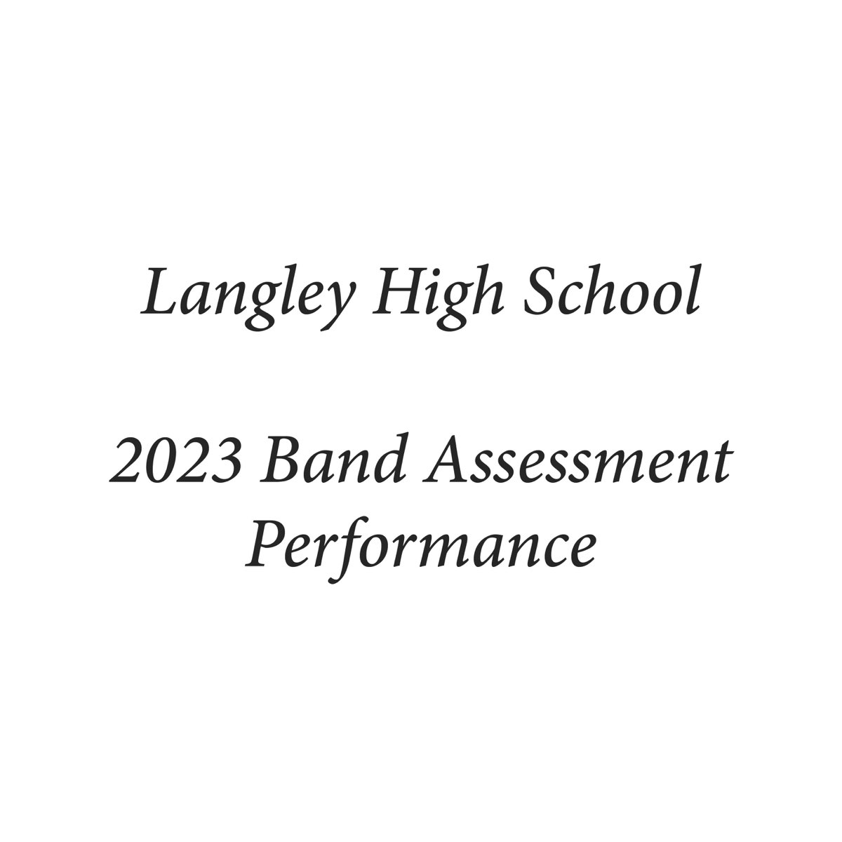 ‎Langley High School 2023 Band Assessment Performance (Live) By Langley ...