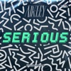 Serious - Single