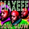 Soul Glow - Maxeff lyrics