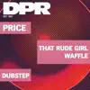 Stream & download That Rude Girl / Waffle - Single