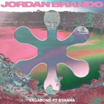 Jordan Brando - Vagabond Feat. Evanna