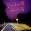 Drunk Mouth Sober Heart - Single