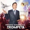 Pronto Sonará la Trompeta Final - Single