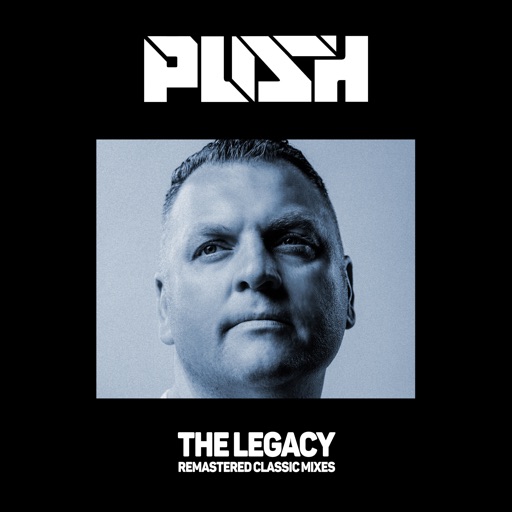 The Legacy (Remastered Classic Mixes) by Push