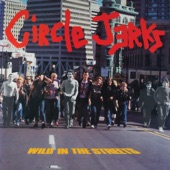 Circle Jerks - Question Authority - Remastered