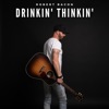 Drinkin' Thinkin' - Single