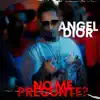 No Me Pregunte? - Single album lyrics, reviews, download