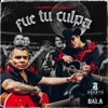 Fue Tu Culpa - Single