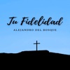 Tu Fidelidad - Single