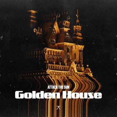 Golden House - Attack The Sun