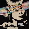 Better In My Head - Single