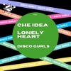 Che Idea / Lonely Heart - Single