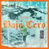 Bajo Cero - Single album lyrics, reviews, download