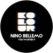 Nino Bellemo - You Wanted It