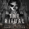 The Ritual (Unabridged) - Shantel Tessier