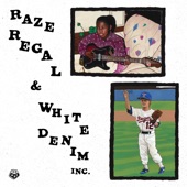Raze Regal & White Denim Inc. - The Hustle In You