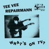 Tee Vee Repairmann - People (Everywhere I Go)