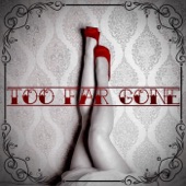 Too Far Gone artwork