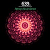 639 Hz: Attract Abundance Solfeggio Frequencies