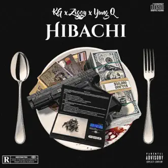 Hibachi (feat. Ziggy & Yung Q) - Single by KG album reviews, ratings, credits