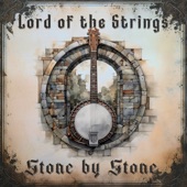 Lord of the Strings - Stone by Stone (feat. Tony Wray)