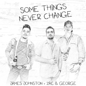 James Johnston - SOME THINGS NEVER CHANGE  (feat. Zac & George) - Line Dance Musique