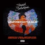 Unpredictable (feat. Inspectah Deck & Method Man) by Statik Selektah, Ghostface Killah & Raekwon