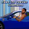 N***a in a Foreign - Single album lyrics, reviews, download