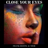 Close Your Eyes - Single