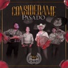 Voz de Mando - Considérame Pasado