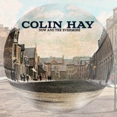 Colin Hay - Now And The Evermore