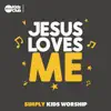 Jesus Loves Me Simply Kids Worship - Single album lyrics, reviews, download